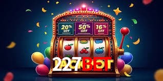Especiais de Fim de Semana 227Bet